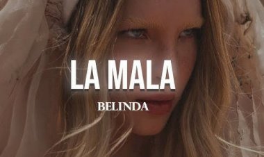 Belinda y su Regreso Musical: "La Mala"
